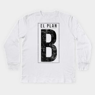 El Plan B Kids Long Sleeve T-Shirt